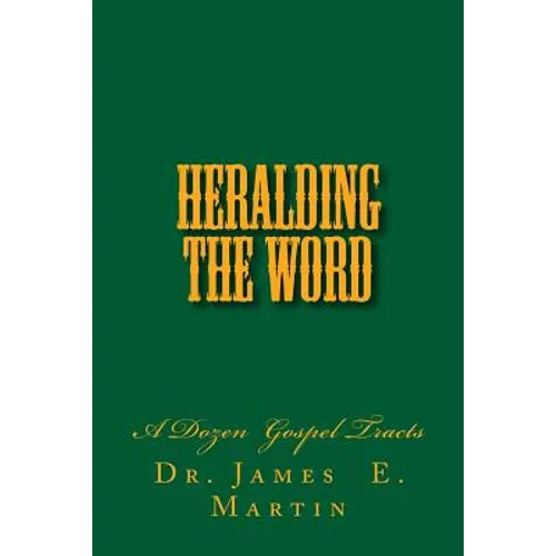 Heralding the Word: A Dozen Gospel Tracts