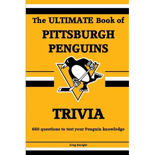 The Ultimate Book of Pittsburgh Penguins Trivia