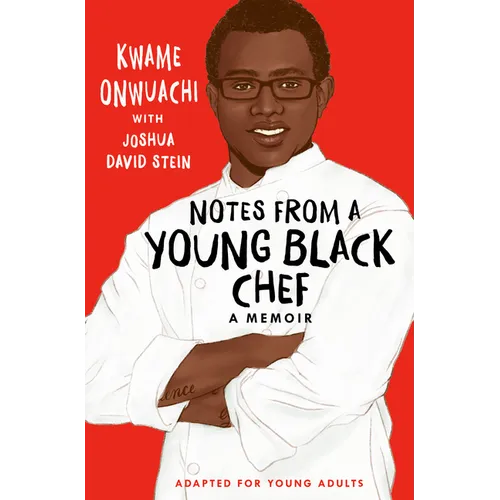 Notes from a Young Black Chef: Adapted for Young Adults