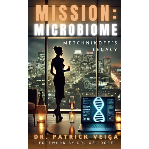 Mission: Microbiome: Metchnikoff's Legacy