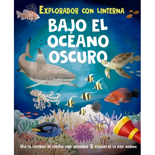 Bajo El Océano Oscuro (Libro Con Linterna)