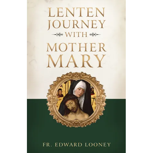 A Lenten Journey with Mother Mary