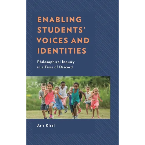 Enabling Students' Voices and Identities: Philosophical Inquiry in a Time of Discord