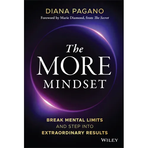 The More Mindset: Break Mental Limits and Step Into Extraordinary Results