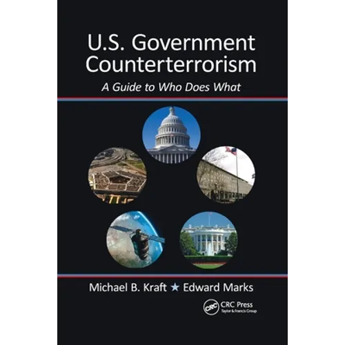 U.S. Government Counterterrorism: A Guide to Who Does What