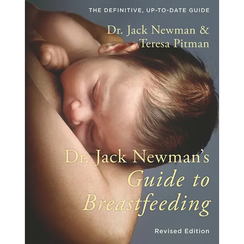 Dr. Jack Newman's Guide to Breastfeeding