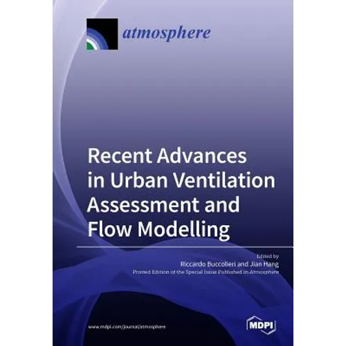 Recent Advances in Urban Ventilation Assessment and Flow Modelling