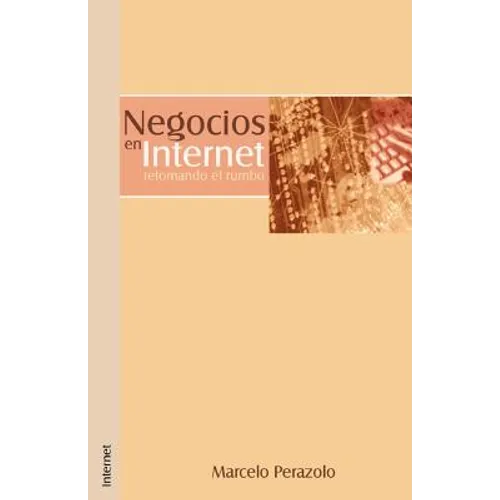 Negocios en Internet: Retomando el Rumbo