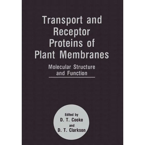 Transport and Receptor Proteins of Plant Membranes