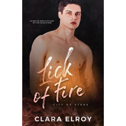 Lick of Fire: A Second Chance Romance