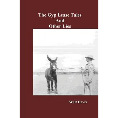 The Gyp Lease Tales and Other Lies
