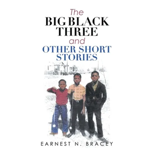 The Big Black Three and Other Short Stories