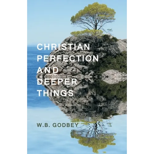 Christian Perfection and Deeper Things