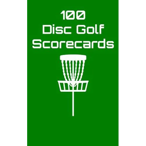 100 Disc Golf Scorecards: Disc Golf Scorebook (green)