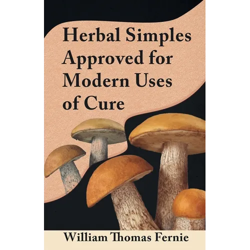 Herbal Simples Approved for Modern Uses of Cure