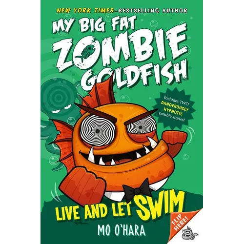 Live and Let Swim: My Big Fat Zombie Goldfish