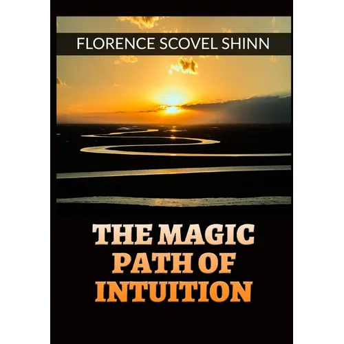 The Magic Path of Intuition -