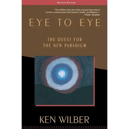 Eye to Eye: The Quest for the New Paradigm