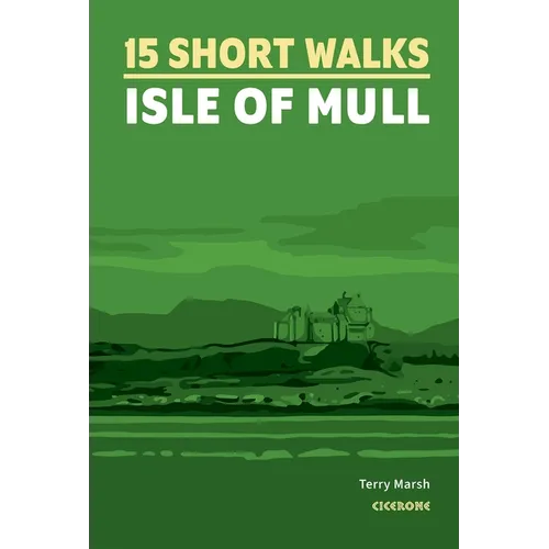 15 Short Walks on the Isle of Mull