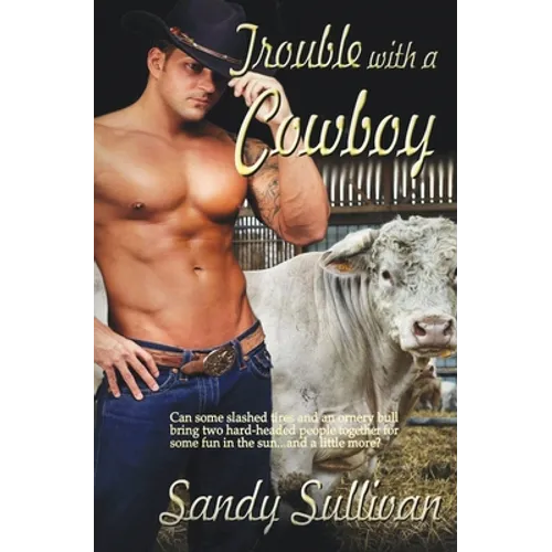 Trouble with a Cowboy