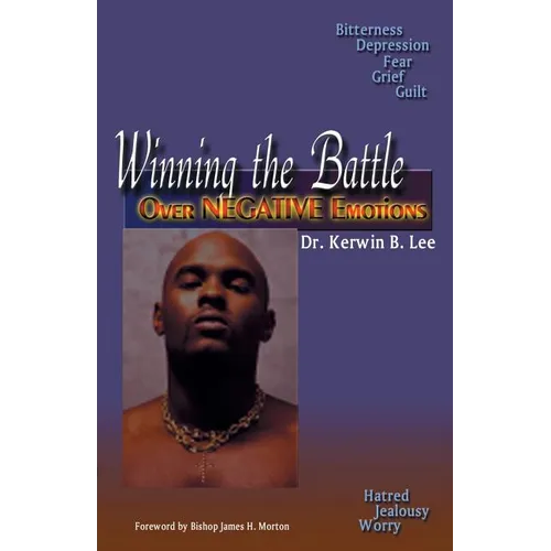 Winning the Battle Over Negative Emotions