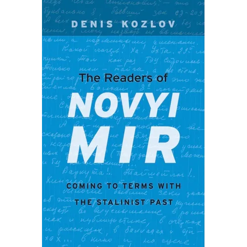 Readers of Novyi Mir: Coming to Terms with the Stalinist Past