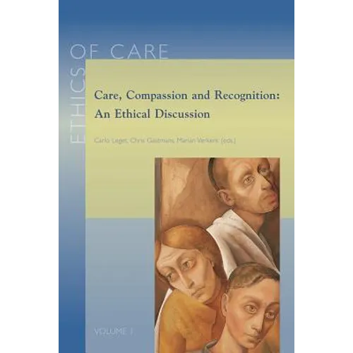 Care, Compassion and Recognition: An Ethical Discussion