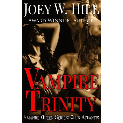 Vampire Trinity: A Vampire Queen Series Novel