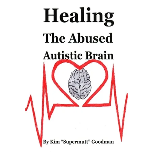 Healing the Abused Autistic Brain
