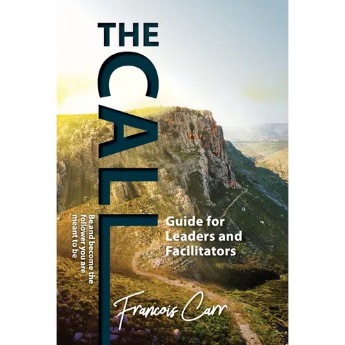 The Call Leadership Guide
