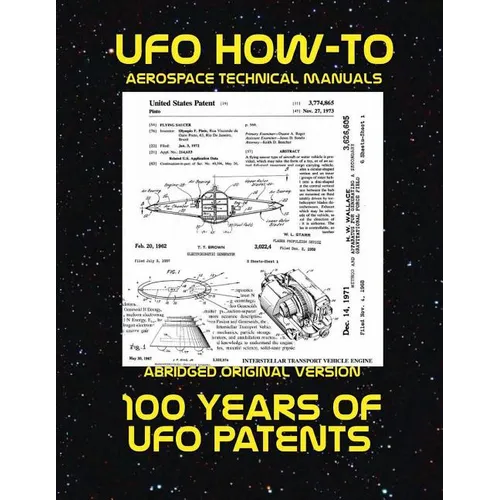 100 Years of UFO Patents: Scans of Government Archived Data on Advanced Tech