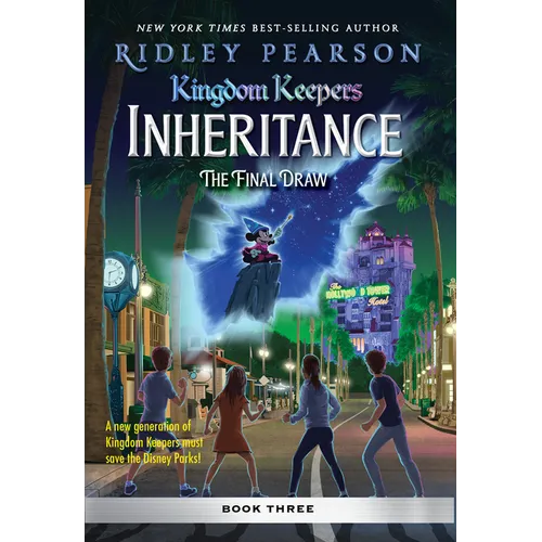 Kingdom Keepers: Inheritance: The Final Draw: Kingdom Keepers Inheritance Book 3