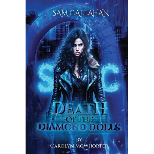 Sam Callahan: Death of the Diamond Dolls