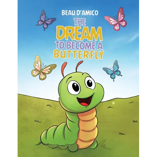 The Dream To Become A Butterfly
