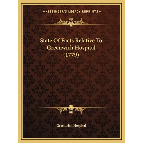 State Of Facts Relative To Greenwich Hospital (1779)