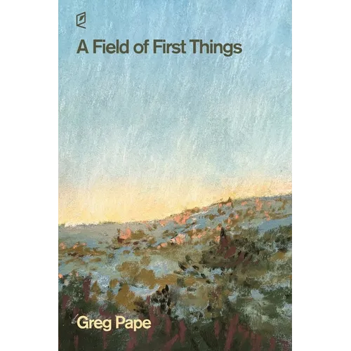 A Field of First Things
