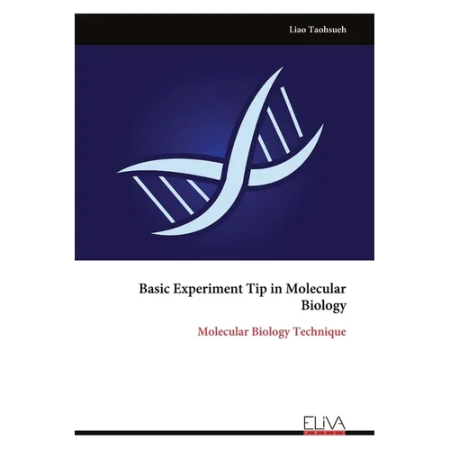 Basic Experiment Tip in Molecular Biology: Molecular Biology Technique