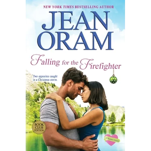 Falling for the Firefighter: A Holiday Romance