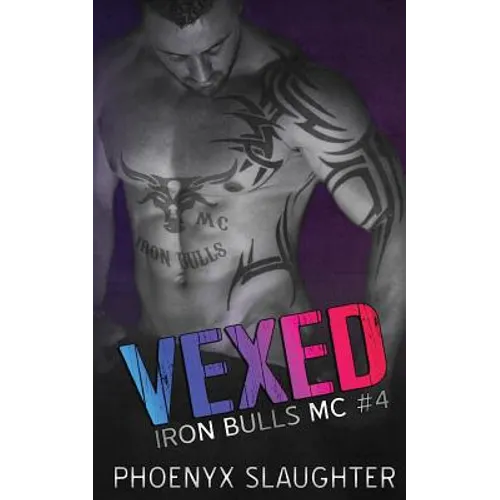 Vexed (Iron Bulls MC #4)