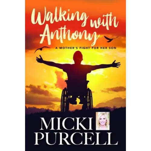 Walking with Anthony: A Mother's Fight for Her Son