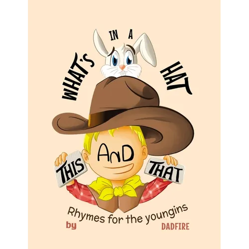 This And That What's In A Hat: Rhymes For The Youngins