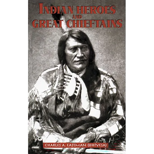 Indian Heroes and Great Chieftains