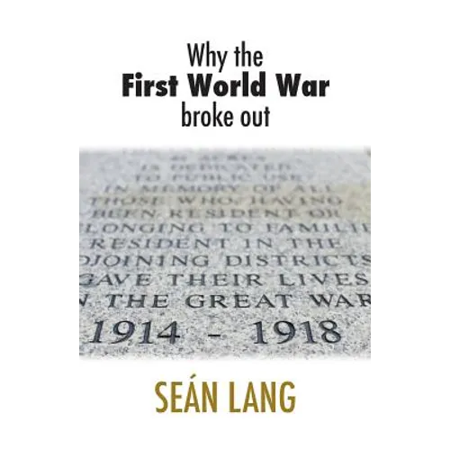 Why the First World War Broke Out