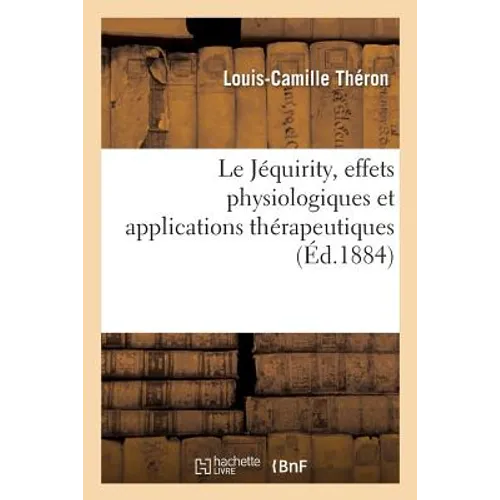 Le Jéquirity, Effets Physiologiques Et Applications Thérapeutiques