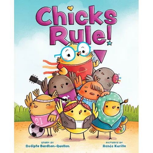 Chicks Rule!: A Picture Book