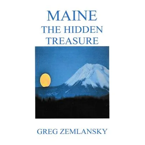 Maine The Hidden Treasure