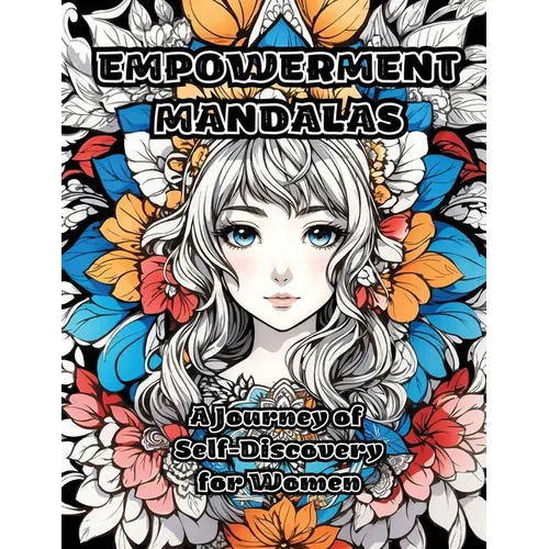 Empowerment Mandalas: A Journey of Self-Discovery for Women