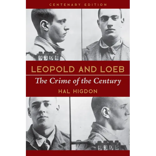 Leopold and Loeb: The Crime of the Century