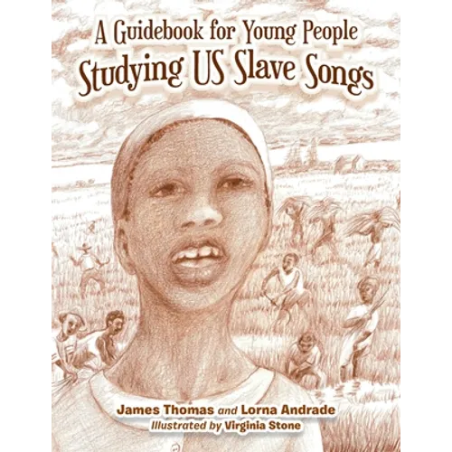 A Guidebook for Young People Studying Us Slave Songs