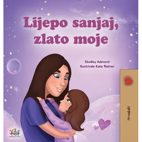 Sweet Dreams, My Love (Croatian Children's Book)